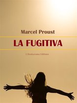 Colección "En busca del tiempo perdido" de Marcel Proust 6 - La fugitiva