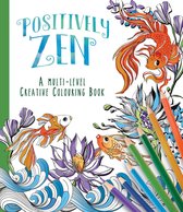 Het ZEN kleurboek - ''Positiviteit'' - Kleurboek voor volwassen - Kleurboek voor volwassenen
