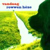 Rowwen Heze - Vandaag (2 LP)