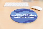 Muismat antislip | Muismat met quote | Inspirational & Motivational | Leuke muismat met tekst| Muismat: The future depends on what you do today | Mousepad
