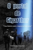 O portal de Gigarthur: Uma história onde o impossível não existe