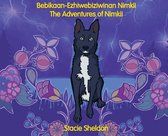 Bebikaan-Ezhiwebiziwinan Nimkii: The Adventures of Nimkii