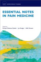 Oxford Speciality Training:Rev Notes- Essential Notes in Pain Medicine