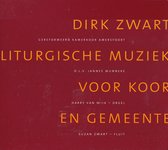 Dirk Zwart - Liturgische muziek voor koor en gemeente - Gereformeerd Kamerkoor Amersfoort o.l.v. Jannes Munneke