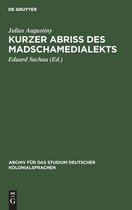 Archiv F�r Das Studium Deutscher Kolonialsprachen- Kurzer Abri� Des Madschamedialekts