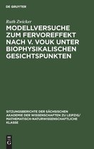 Sitzungsberichte der S�chsischen Akademie der Wissenschaften Zu Leipzig/ Mathematisch-Naturwissensch- Modellversuche Zum Fervoreffekt Nach V. Vouk Unter Biophysikalischen Gesichtspunkten