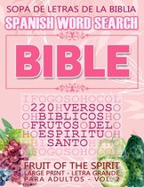 Spanish Bible Verses- Spanish Bible Word Search (Sopa de letras de la Biblia) 220 Versos bíblicos, Frutos del Espíritu Santo (Fruit of the Spirit) Large Print - Letra Grande para Adultos