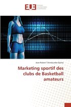 Marketing sportif des clubs de Basketball amateurs