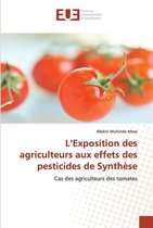 L'Exposition des agriculteurs aux effets des pesticides de Synthèse