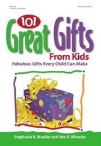 101 Great Gifts from Kids