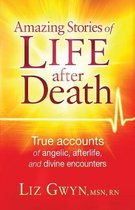 Amazing Stories of Life After Death