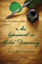 The Interdependence Papers - An Experiment in Global Democracy (The Interdependence Papers Volume 1)