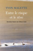 Entre le risque et le rêve