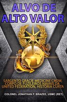 Alvo de Alto Valor: Sargento Gracie Medicine Crow, Corpo de Fuzileiros Navais da United Federation, História Curta