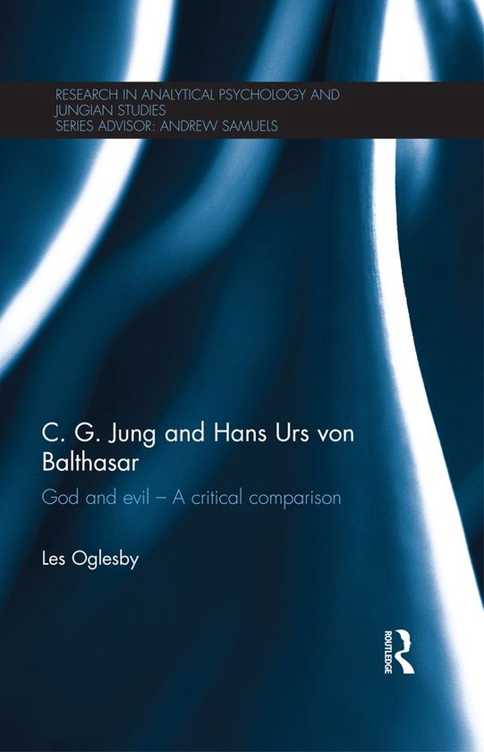 God and Evil in the Work of C. G. Jung and Hans Urs Van Balt ... - cover
