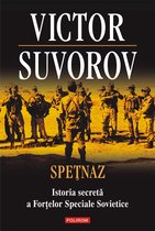 Spețnaz: istoria secretă a Forțelor Speciale Sovietice