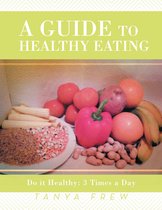 A Guide to Healthy Eating