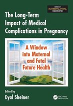 The Long-Term Impact of Medical Complications in Pregnancy