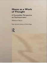 International Library of Sociology - Illness as a Work of Thought