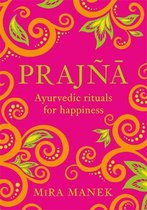 Prajna Ayurvedic Rituals For Happiness