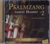 Psalmzang vanuit Hasselt 2 - Niet-ritmische Psalmzang met bovenstem o.l.v. Martin Weststrate
