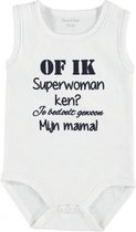 Baby Rompertje met tekst 'Of ik superwoman ken? Je bedoelt gewoon mijn mama' | mouwloos l | wit zwart | maat 50/56 | cadeau | Kraamcadeau | Kraamkado