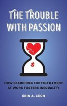 The Trouble with Passion