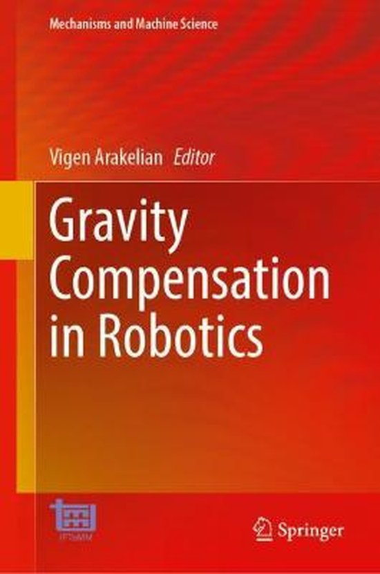Mechanisms and Machine Science- Gravity Compensation in Robotics