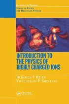 Series in Atomic Molecular Physics- Introduction to the Physics of Highly Charged Ions