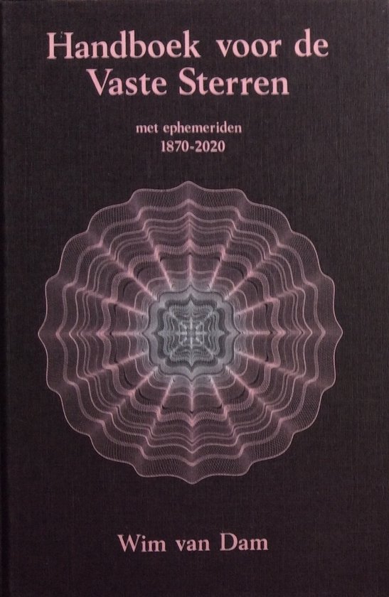 9789063781071 - Handboek voor de Vaste Sterren, met ephemeriden 1870-2020