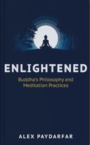 Enlightened: Buddha's Philosophy and Meditation Practices