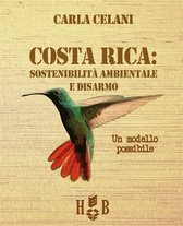 Costa Rica: sostenibilità ambientale e disarmo