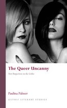 Gothic Literary Studies - The Queer Uncanny