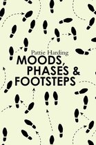 Moods, Phases & Footsteps