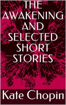 THE AWAKENING AND SELECTED SHORT Stories