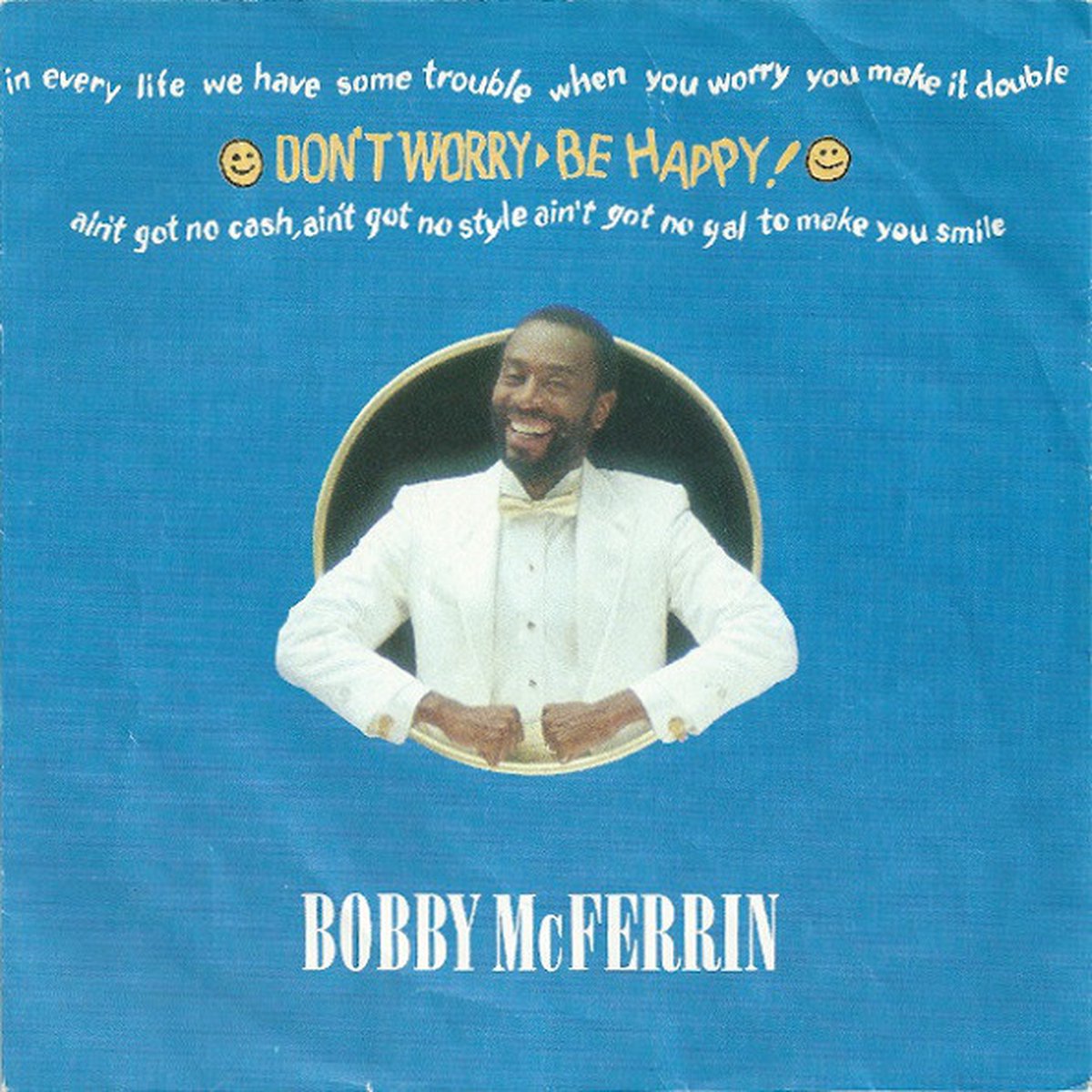 Bobby McFerrin Don't Worry Be Happy 7インチ Don't Worry – Be Happy! 7 – Inch Vinyl (Single), Bobby McFerrin