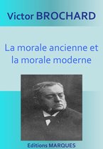 La morale ancienne et la morale moderne