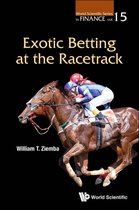World Scientific Series In Finance 15 - Exotic Betting At The Racetrack
