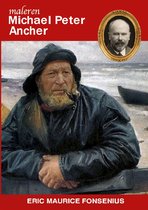 Danske kunstmalere 5 - Michael Peter Ancher