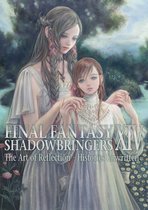 Final Fantasy XIV 2 - Final Fantasy XIV: Shadowbringers -- The Art of Reflection -Histories Unwritten-