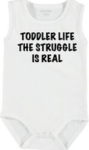 Baby Rompertje met tekst 'toddler life, the struggle is real' | mouwloos l | wit zwart | maat 62/68 | cadeau | Kraamcadeau | Kraamkado