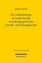 Beiträge zum Verwaltungsrecht- Das Ombudswesen als institutionelle Gestaltungsoption des Umwelt- und Planungsrechts