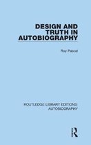 Routledge Library Editions: Autobiography- Design and Truth in Autobiography