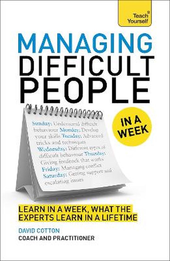 Boek 'Managing Difficult People In A Week'. Grijze flipover met dagen van de week en taken. Gele cirkel met 'In a week'.