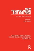 Routledge Library Editions: The Economics and Business of Technology- New Technologies and the Firm
