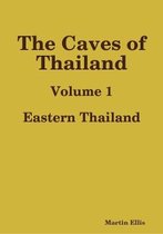 The Caves of Eastern Thailand