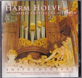 Harm Hoeve speelt geestelijke liederen - Harm Hoeve orgel en synthesizer, Jacques Marcus panfluit, Mariëlle Mud dwarsluit, Anja van der Maten hobo, Judith Sportel vocals