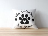 Valentijn Kussen met tekst: My valentine has paws, dogpaw with heart | Valentijn cadeau | Valentijn decoratie | Grappige Cadeaus | Geschenk | Sierkussen