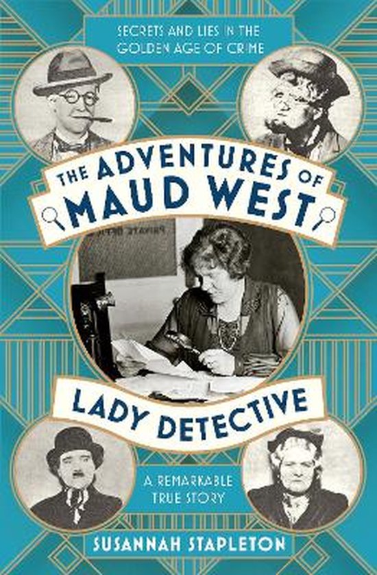 The Adventures of Maud West, Lady Detective Secrets and Lies ... - cover