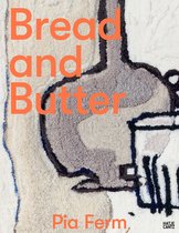 Pia Ferm: Bread and Butter